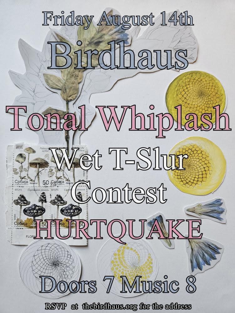 HURTQUAKE / TONAL WHIPLASH / WET T-SLUR CONTEST flyer